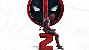 ددپول ۲ (Deadpool 2)